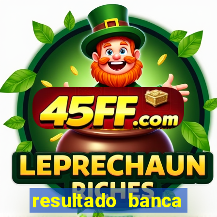 resultado banca sonho real